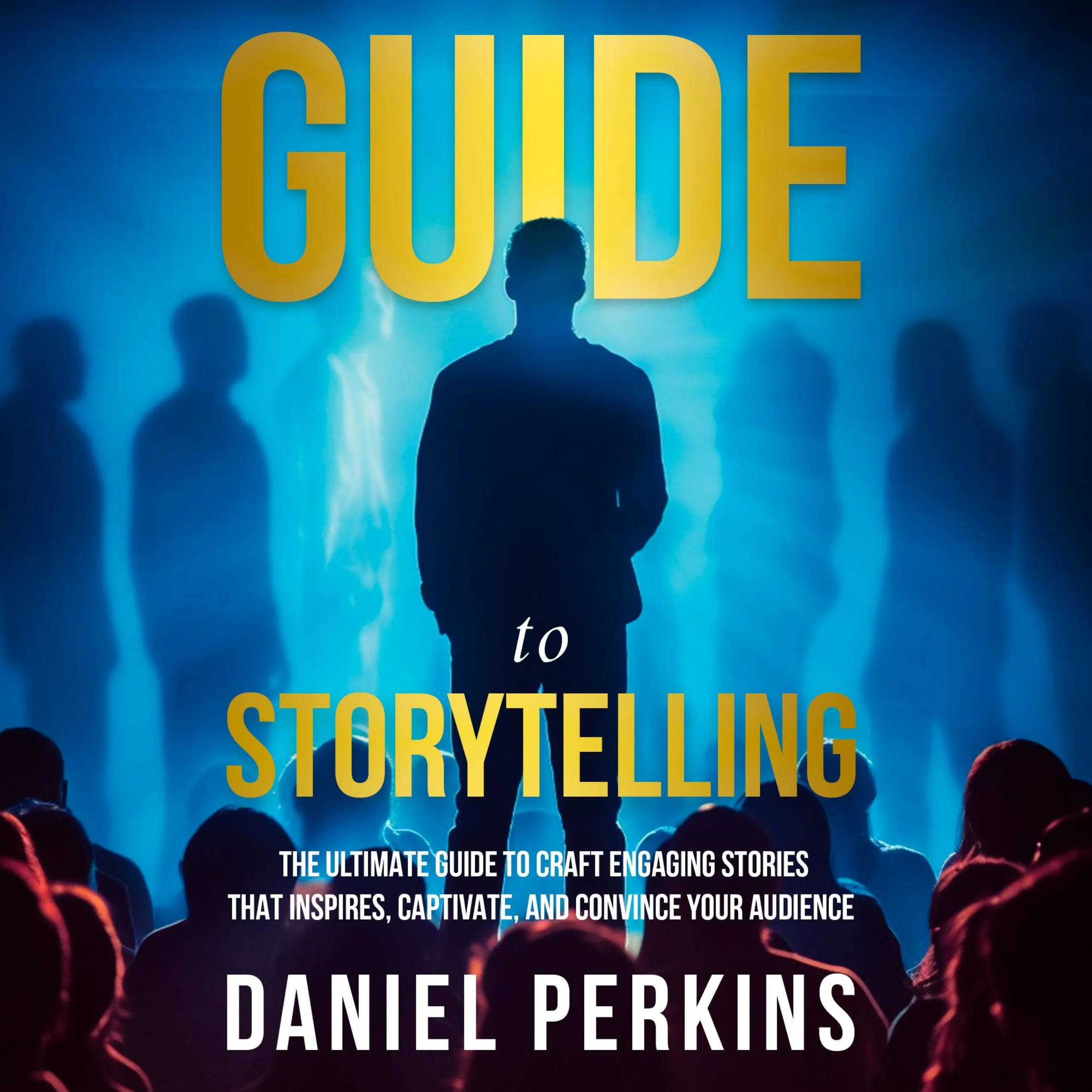 Guide to Storytelling by Daniel Perkins