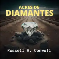 Acres de Diamantes Audiobook by Russell H. Conwell
