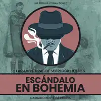 Escándalo En Bohemia Audiobook by Sir Arthur Conan Doyle