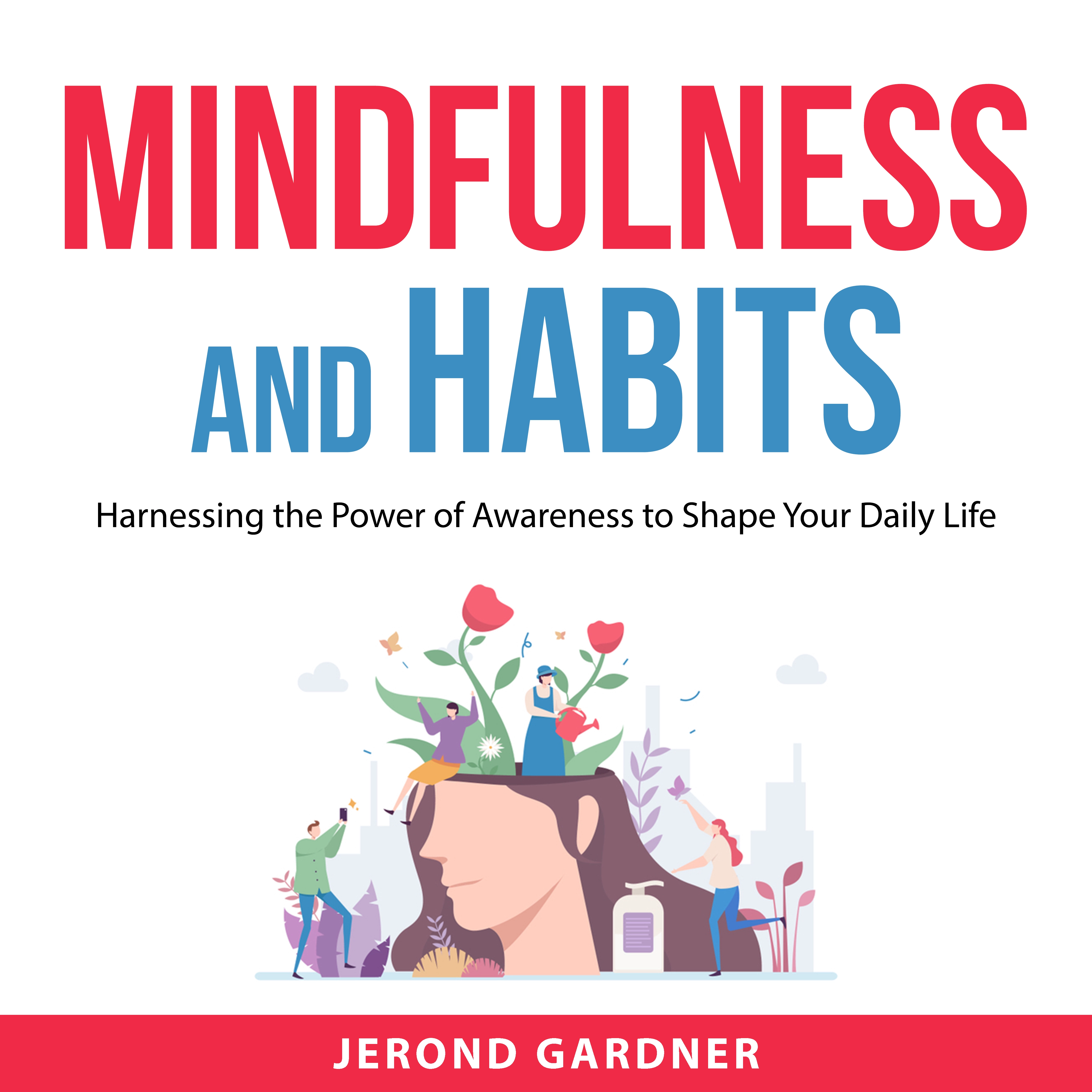 Mindfulness and Habits Audiobook by Jerond Gardner