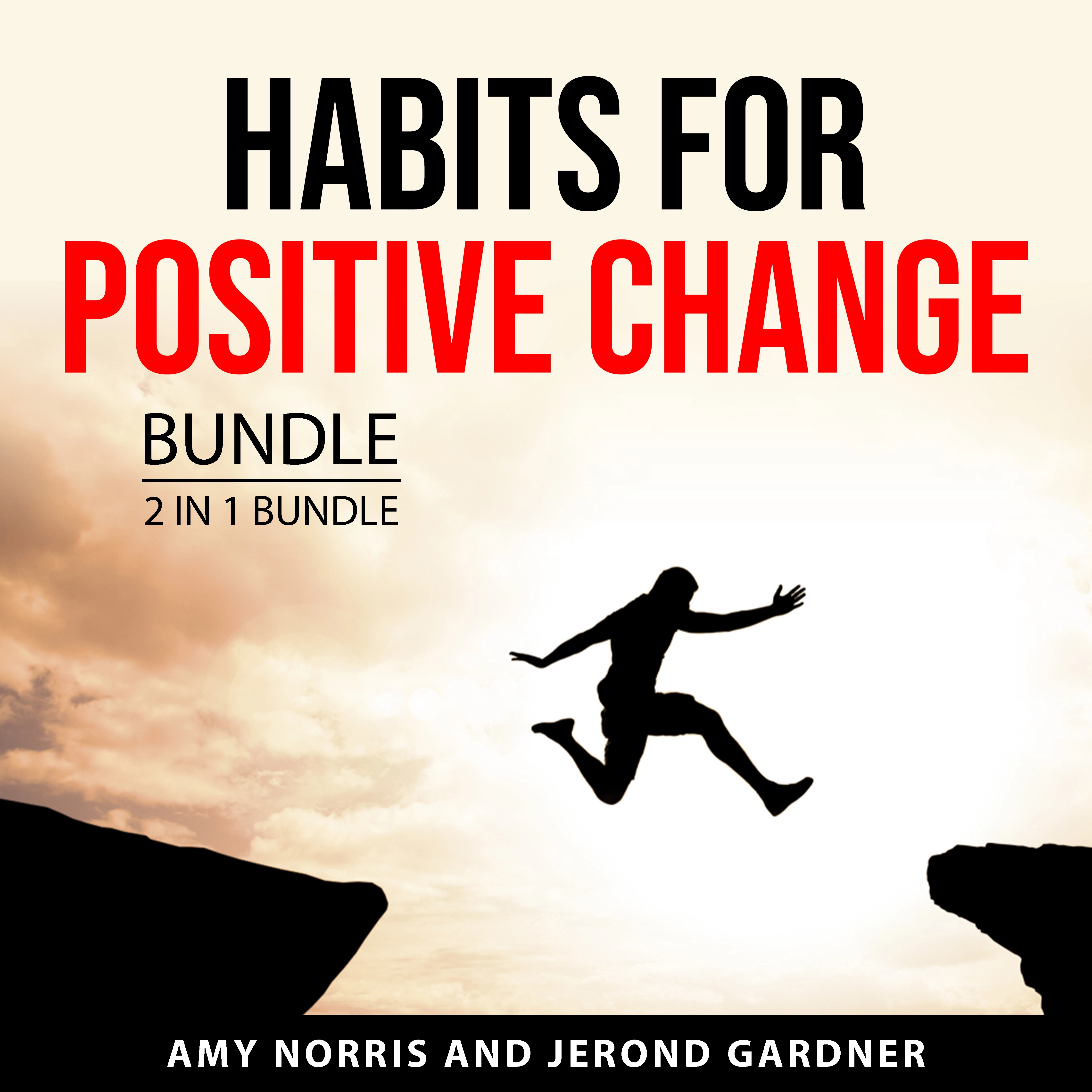 Habits for Positive Change Bundle, 2 in 1 Bundle by Jerond Gardner Audiobook