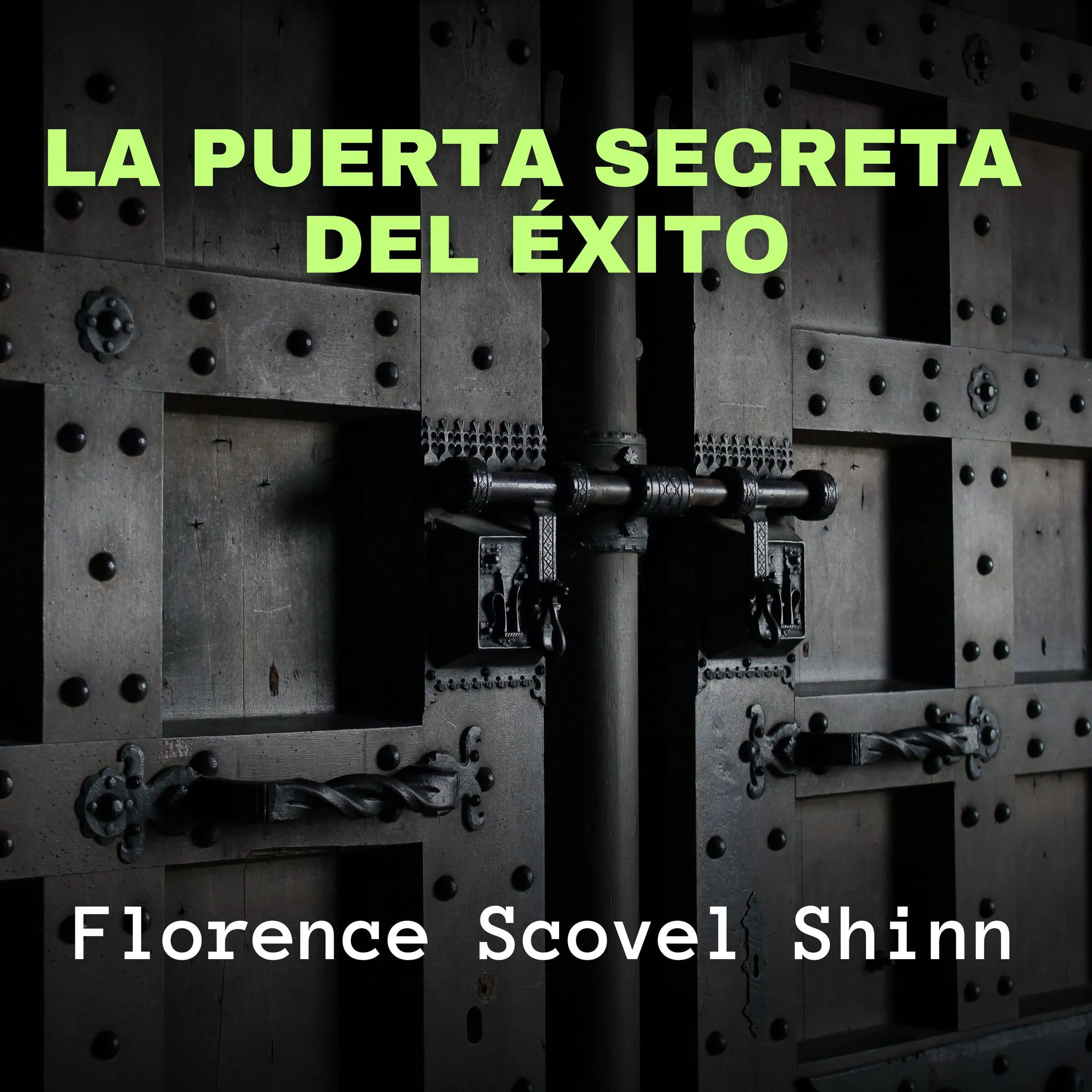 La Puerta Secreta del Éxito by Florence Scovel Shinn Audiobook