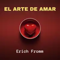 El Arte de Amar Audiobook by Erich Fromm
