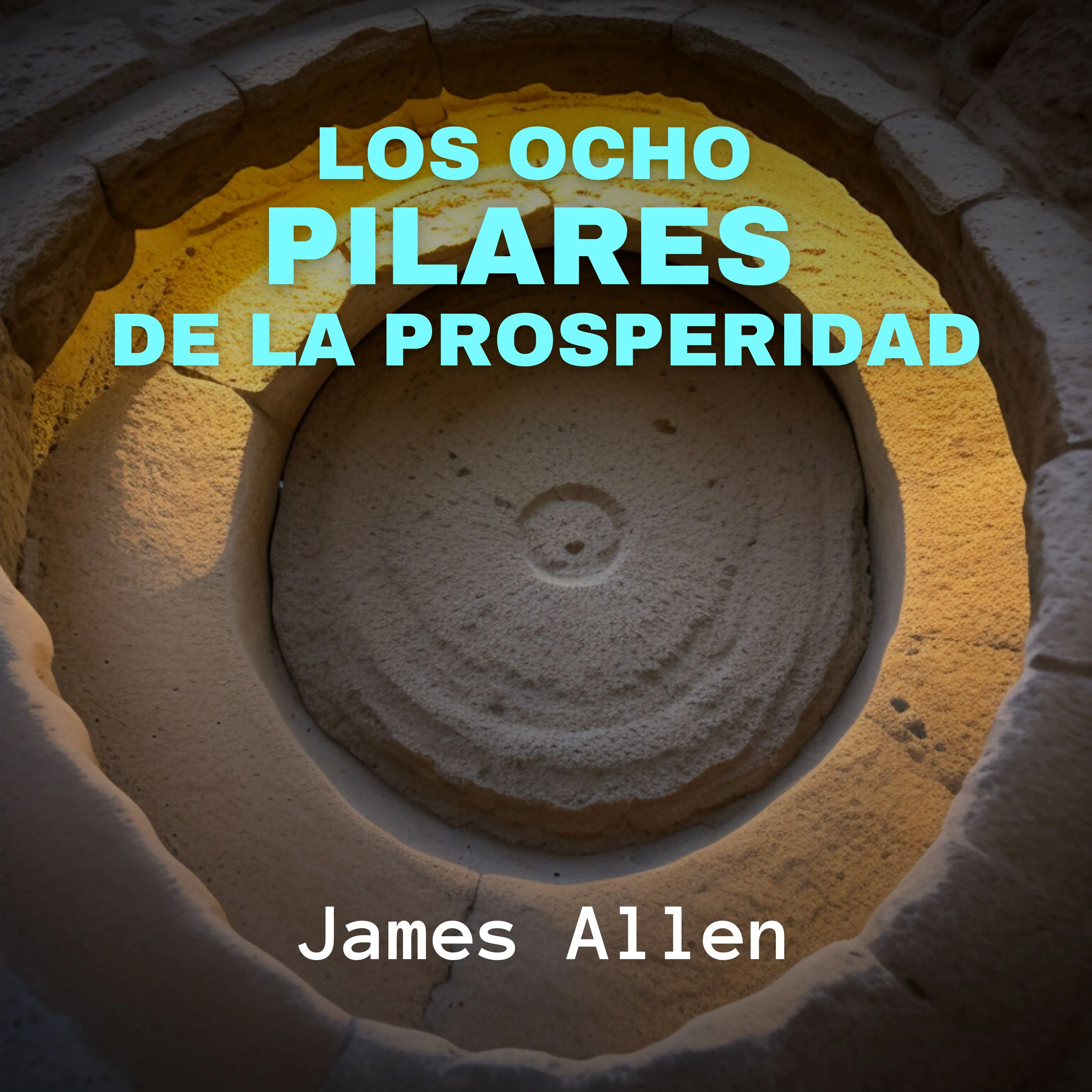 Los Ocho Pilares de la Prosperidad by James Allen Audiobook