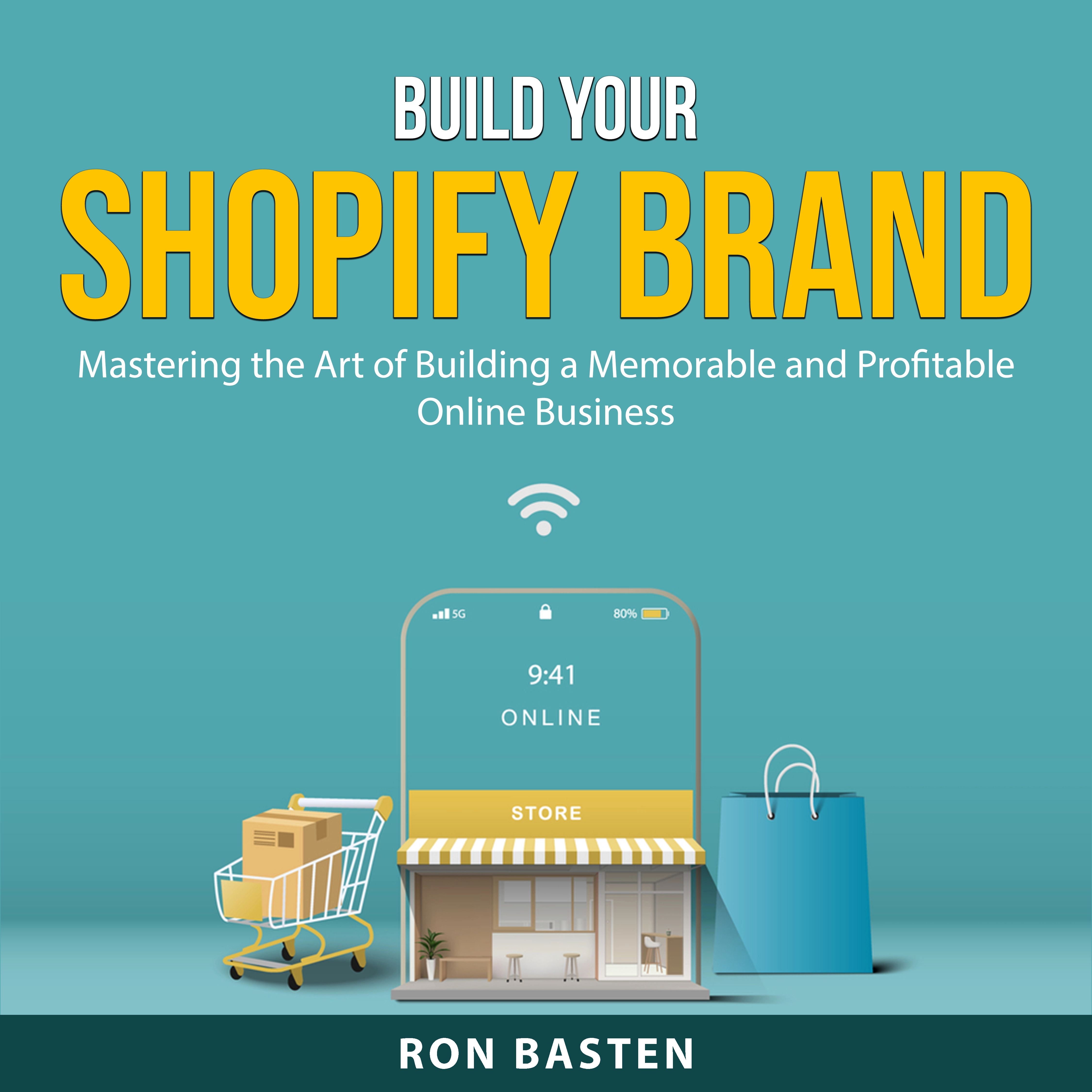 Build Your Shopify Brand by Ron Basten Audiobook