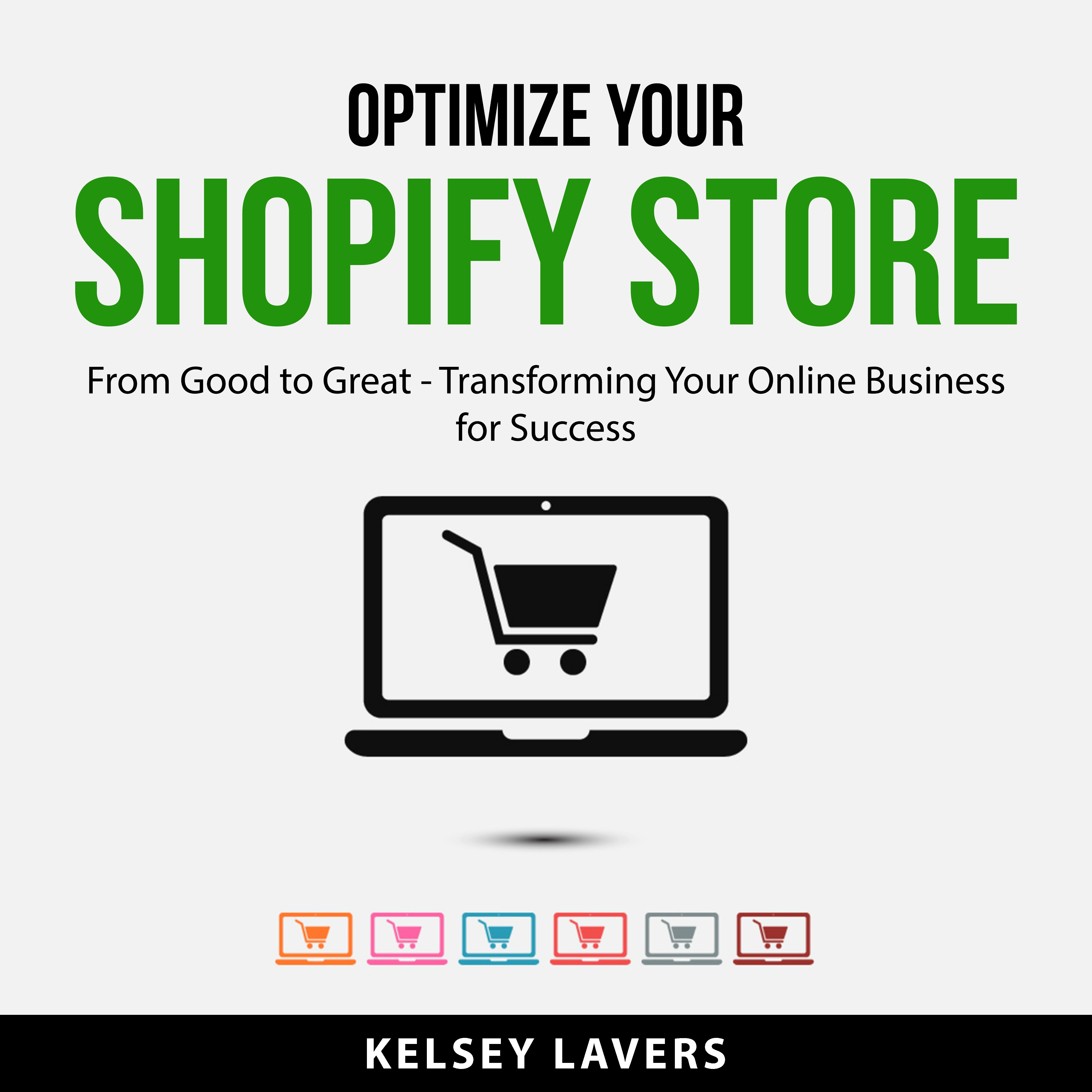 Optimize Your Shopify Store by Kelsey Lavers