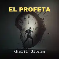 El Profeta Audiobook by Khalil Gibran