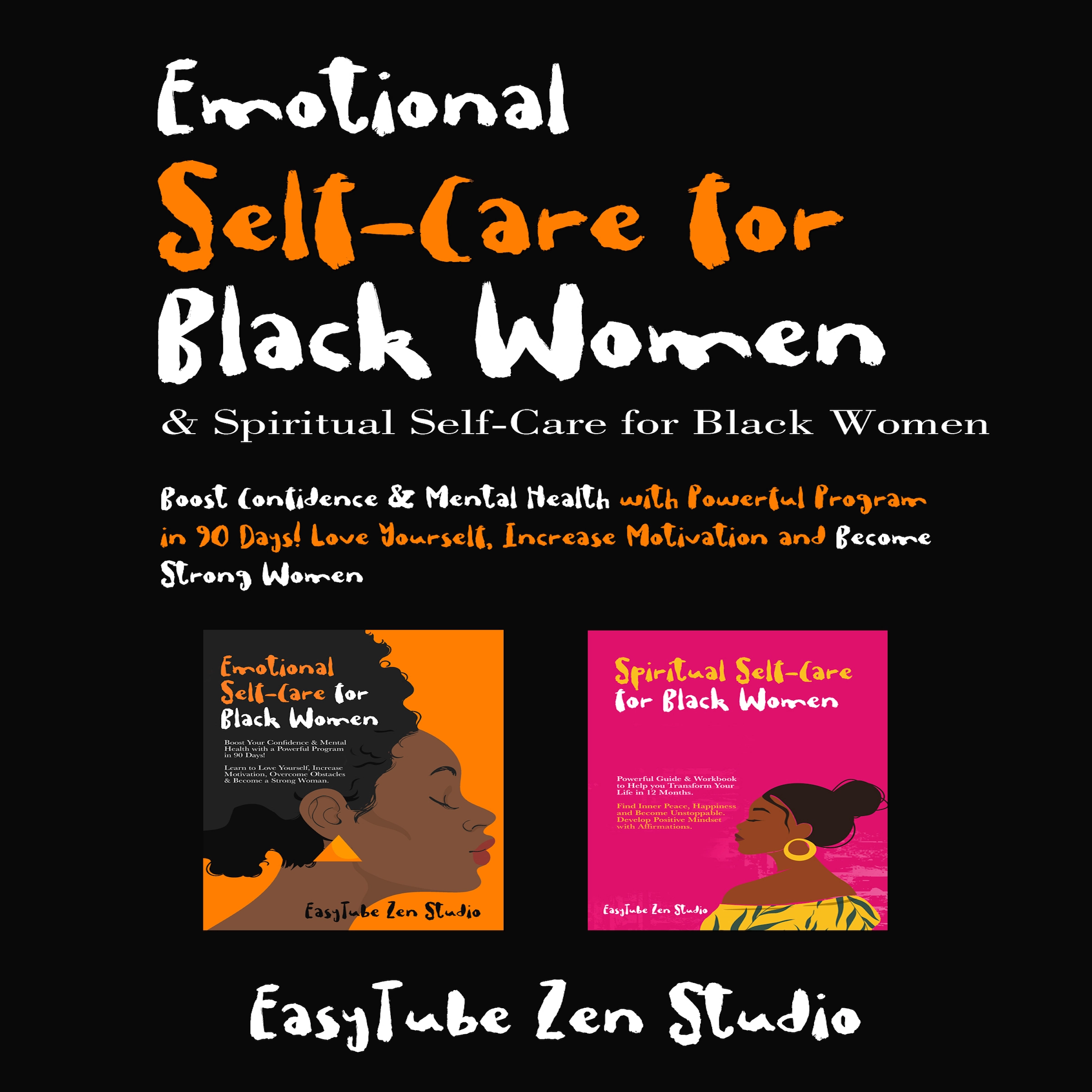 Emotional Self-Care for Black Women & Spiritual Self-Care for Black Women Audiobook by EasyTube Zen Studio