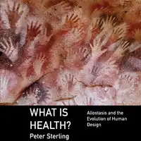 What is Health? Audiobook by peter sterling