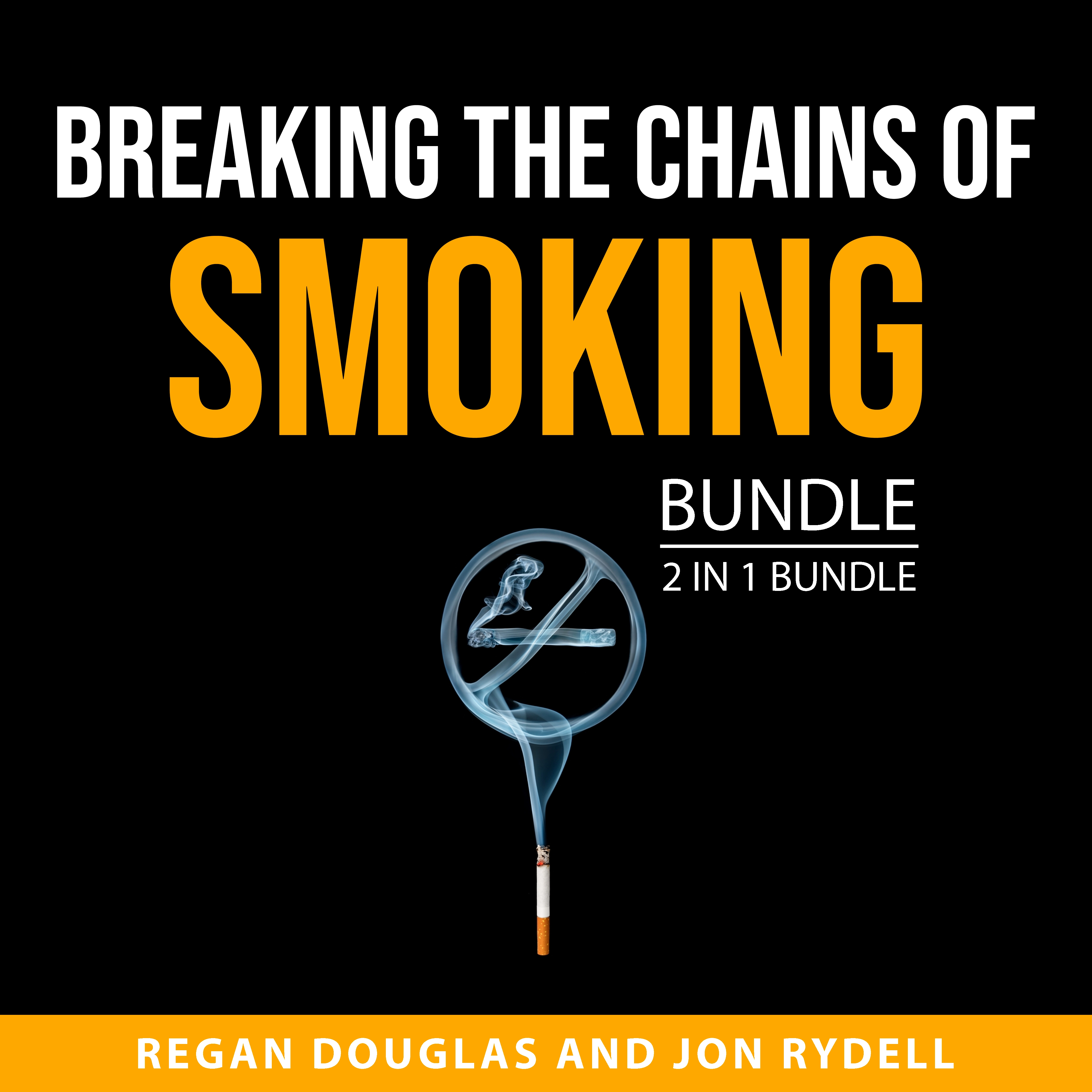 Breaking the Chains of Smoking Bundle, 2 in 1 Bundle by Jon Rydell