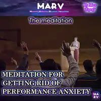 The Meditation For Getting Rid Of Performance Anxiety Audiobook by Max Topoff