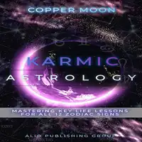 Karmic Astrology Audiobook by Copper Moon