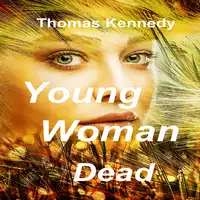 Young Woman Dead Audiobook by Thomas Kennedy