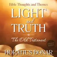 Light and Truth – The Old Testament Audiobook by Horatius Bonar