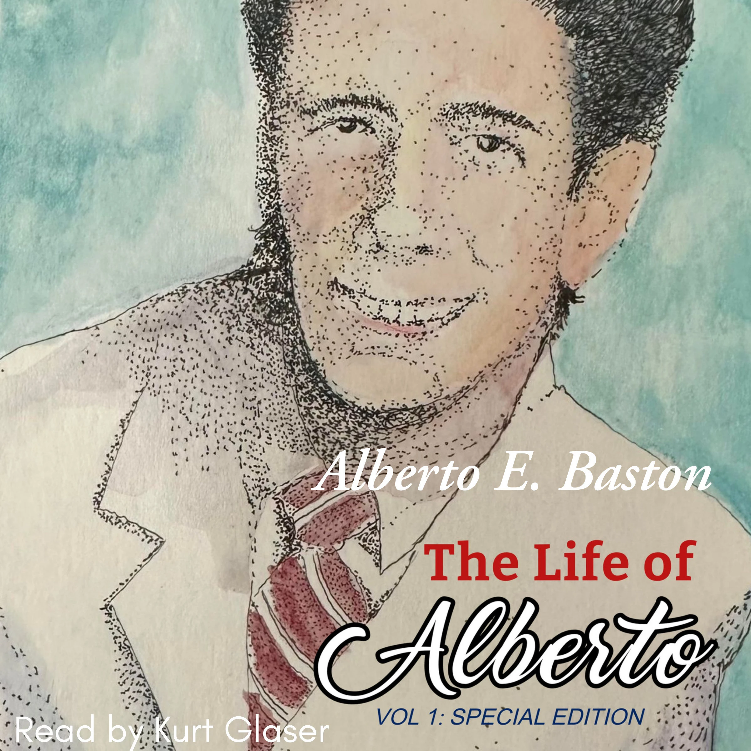 The Life of Alberto by Alberto E Baston Audiobook