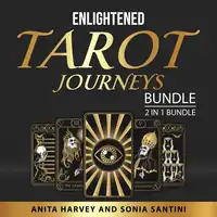 Enlightened Tarot Journeys Bundle, 2 in 1 Bundle Audiobook by Sonia Santini