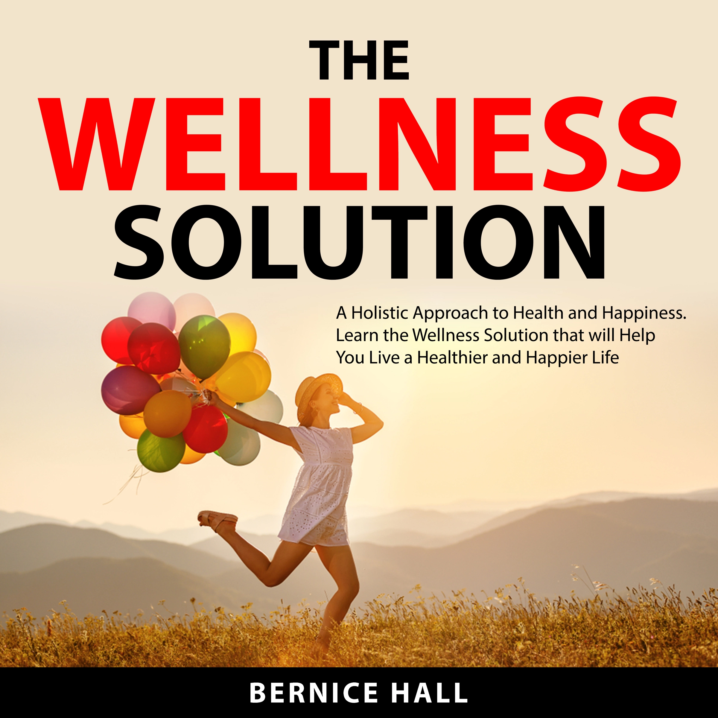 The Wellness Solution Audiobook by Bernice Hall