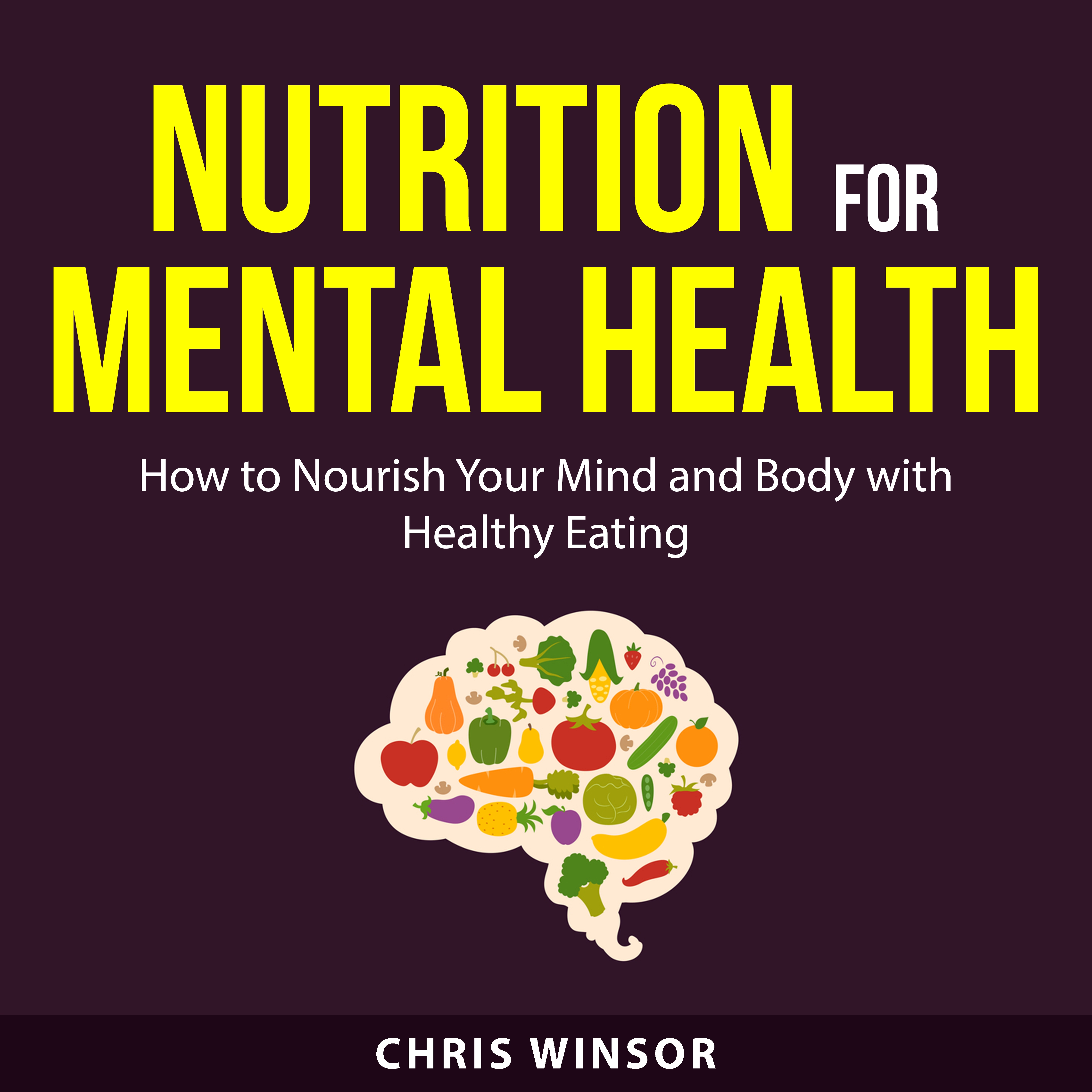 Nutrition for Mental Health by Chris Winsor Audiobook