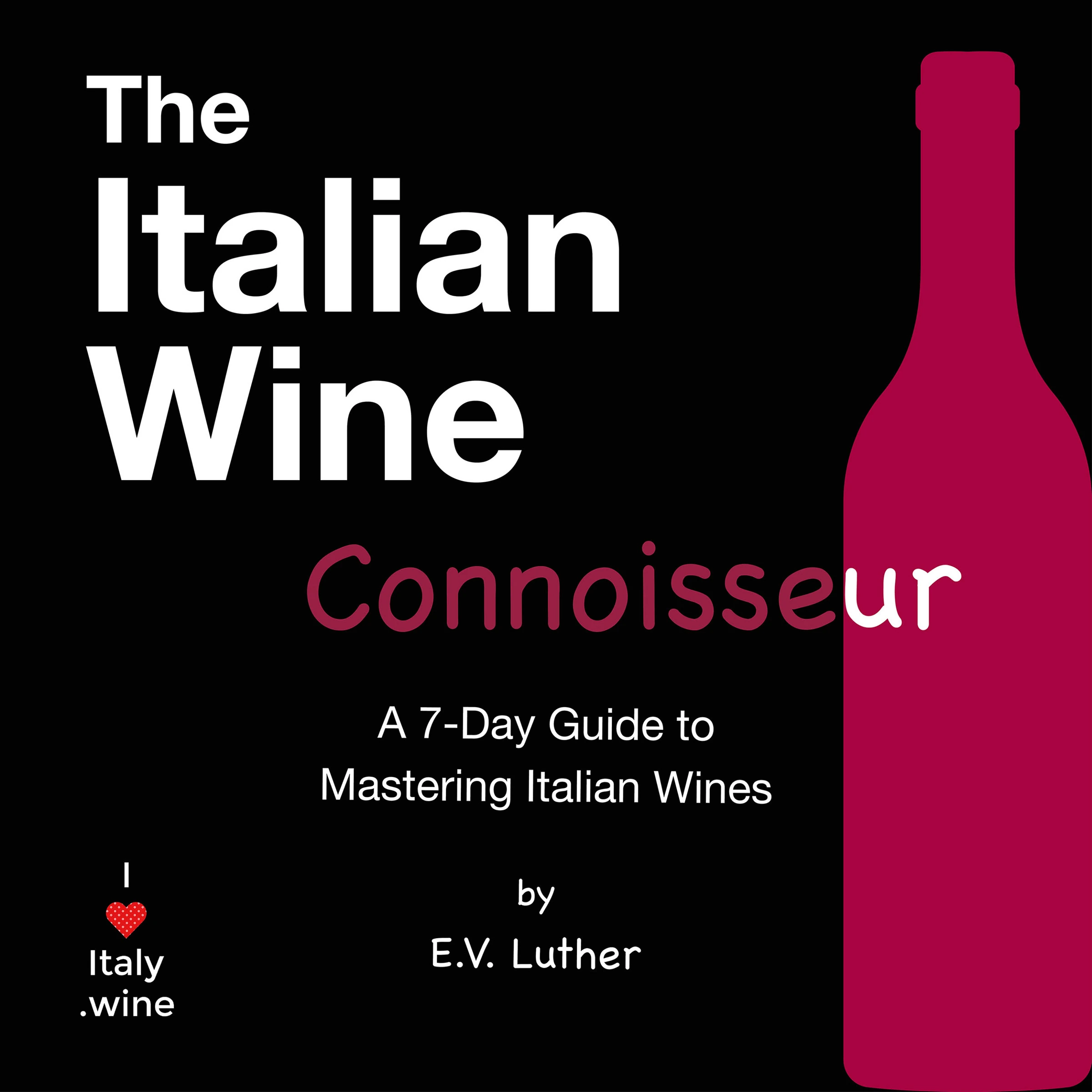 The Italian Wine Connoisseur Audiobook by E.V. Luther