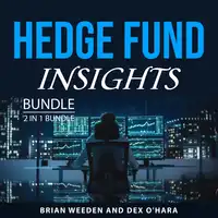 Hedge Fund Insights Bundle, 2 in 1 Bundle Audiobook by Dex O'Hara