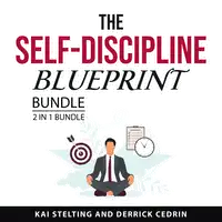 The Self-Discipline Blueprint Bundle, 2 in 1 Bundle Audiobook by Derrick Cedrin