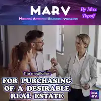 The Meditation For Purchasing Of A Desirable Real Estate Audiobook by Max Topoff