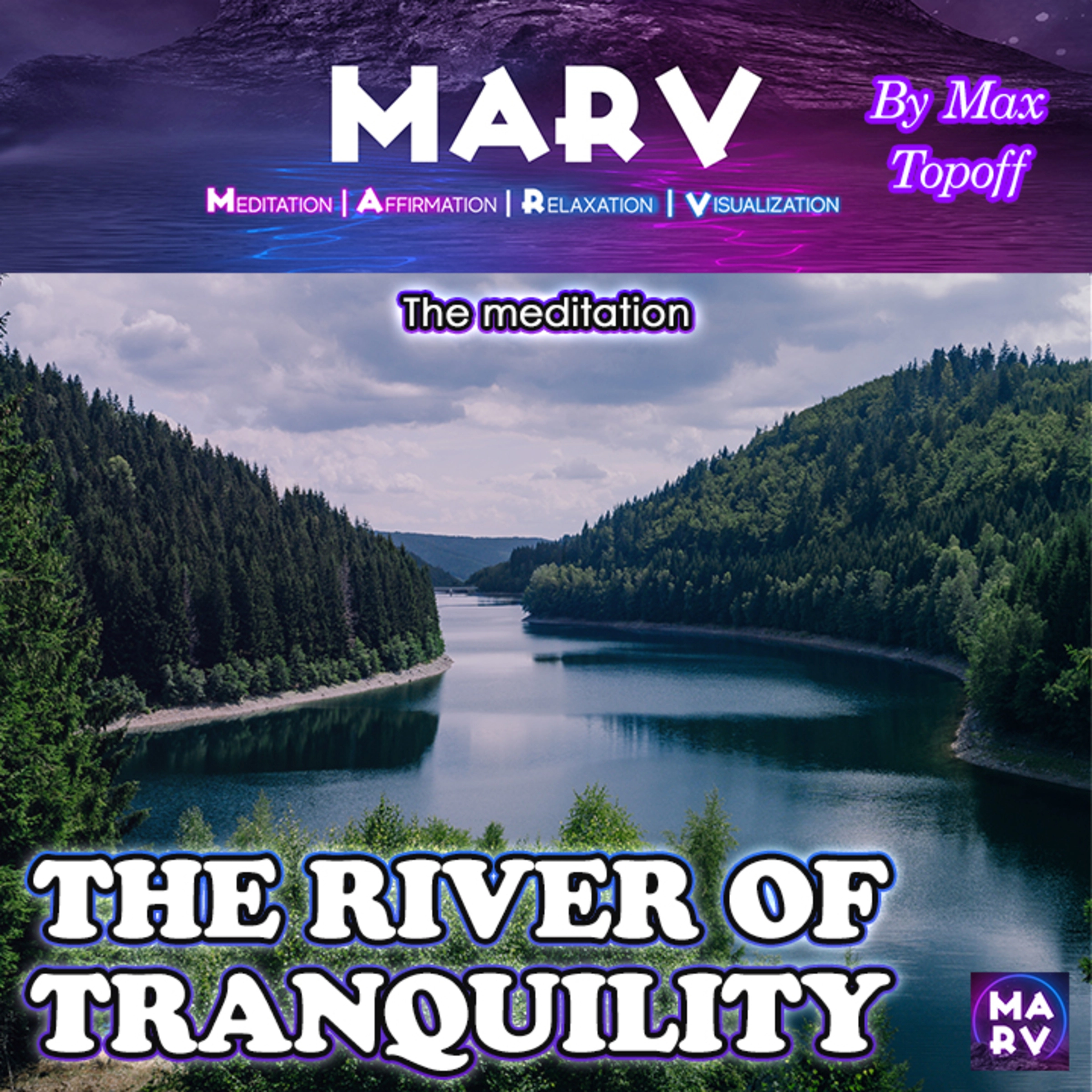 The Meditation The River Of Tranquality by Max Topoff