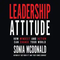 Leadership Attitude Audiobook by Sonia McDonald