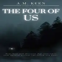 The Four of Us Audiobook by A. M. Keen