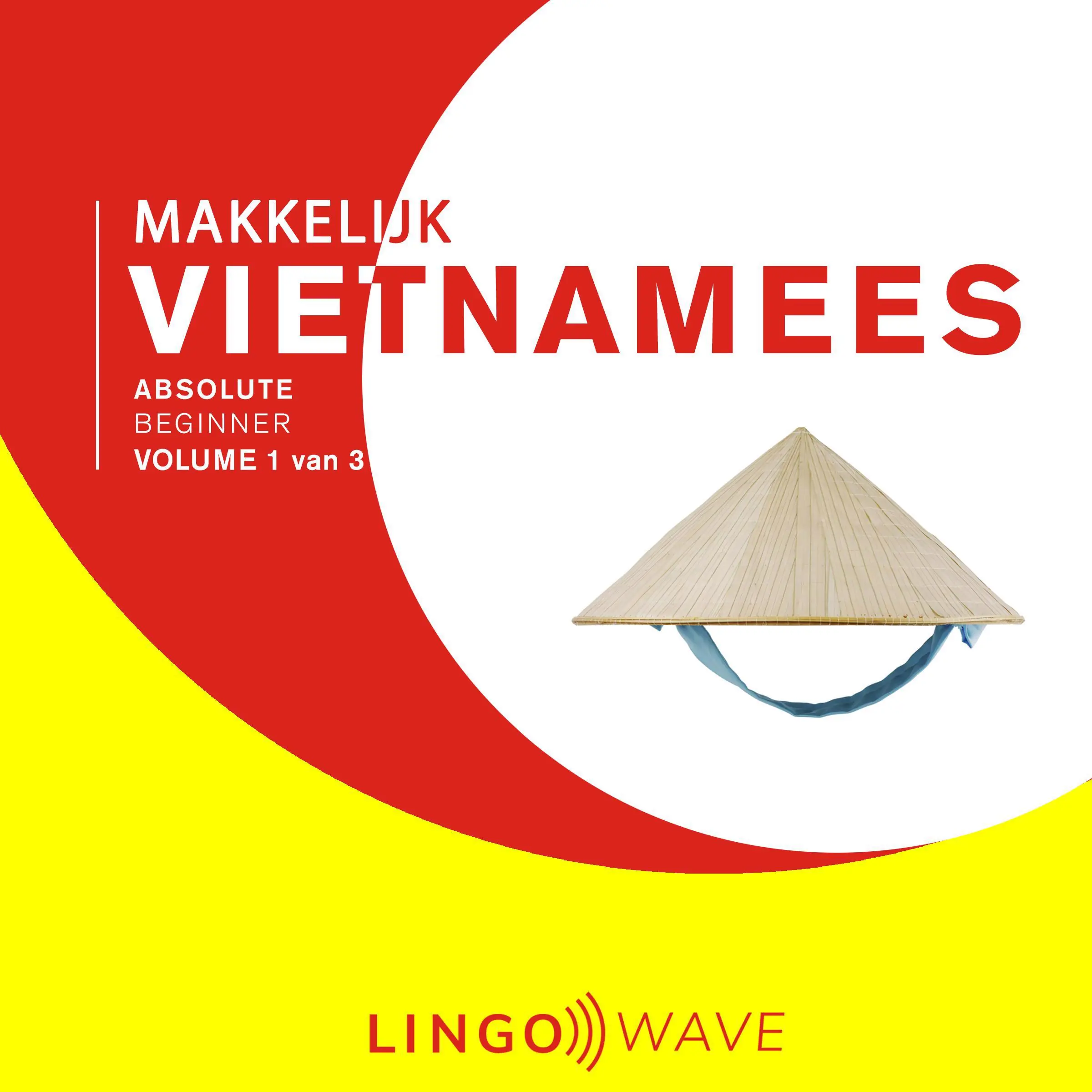 Makkelijk Vietnamees - Absolute beginner - Volume 1 van 3 by Lingo Wave Audiobook