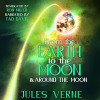 From the Earth to the Moon and Around the Moon Audiobook by Jules Verne