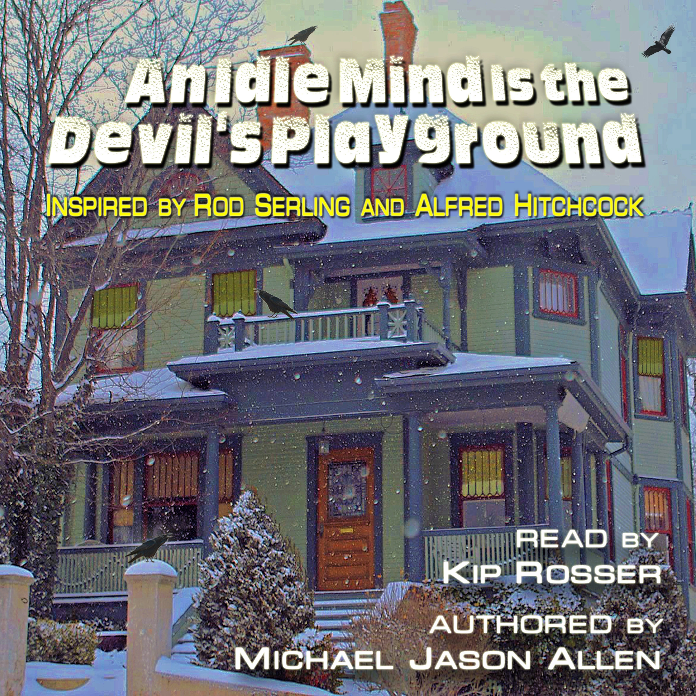 An Idle Mind is the Devil's Playground by Michael Jason Allen Audiobook