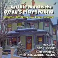 An Idle Mind is the Devil's Playground Audiobook by Michael Jason Allen