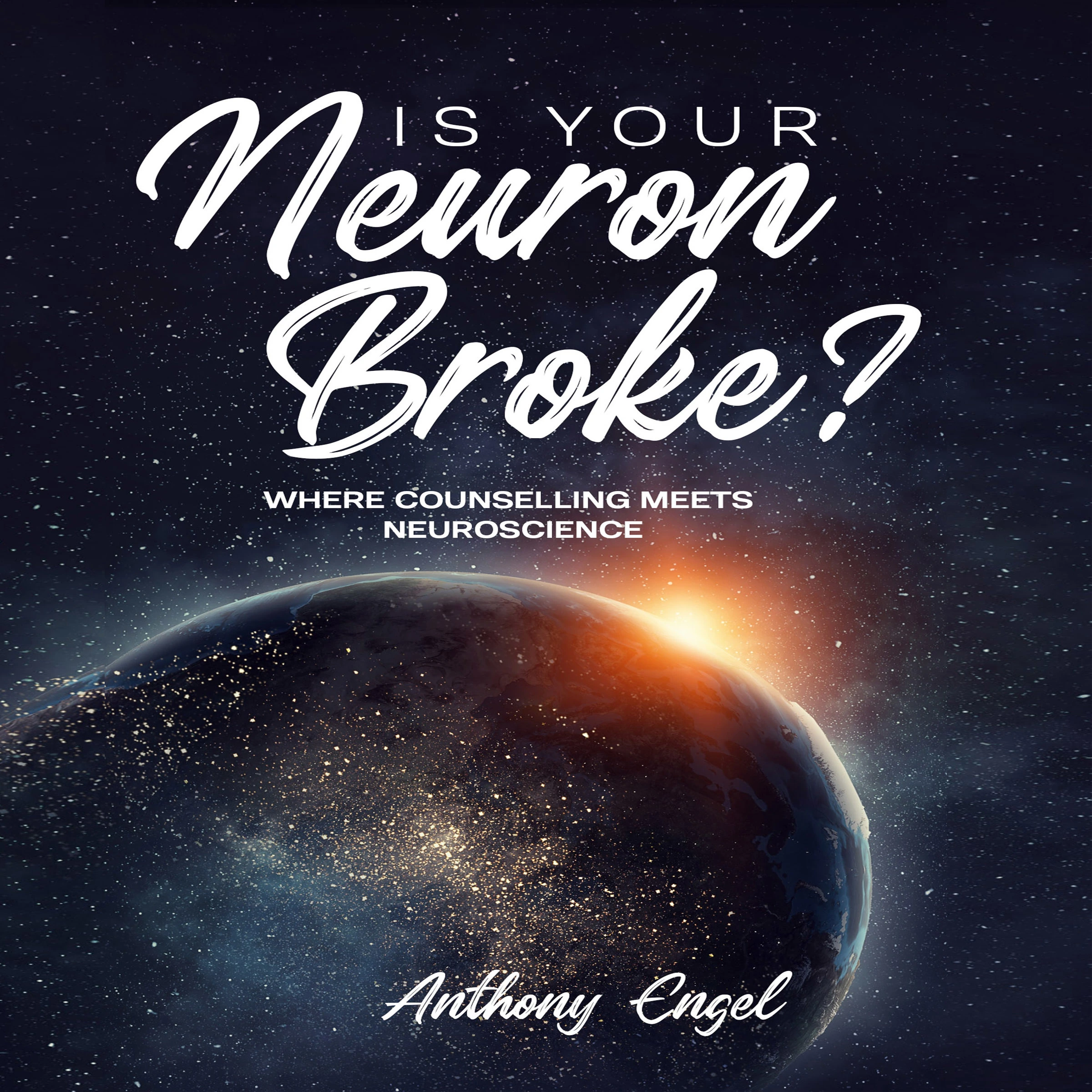 Is Your Neuron Broke? Audiobook by Anthony Engel