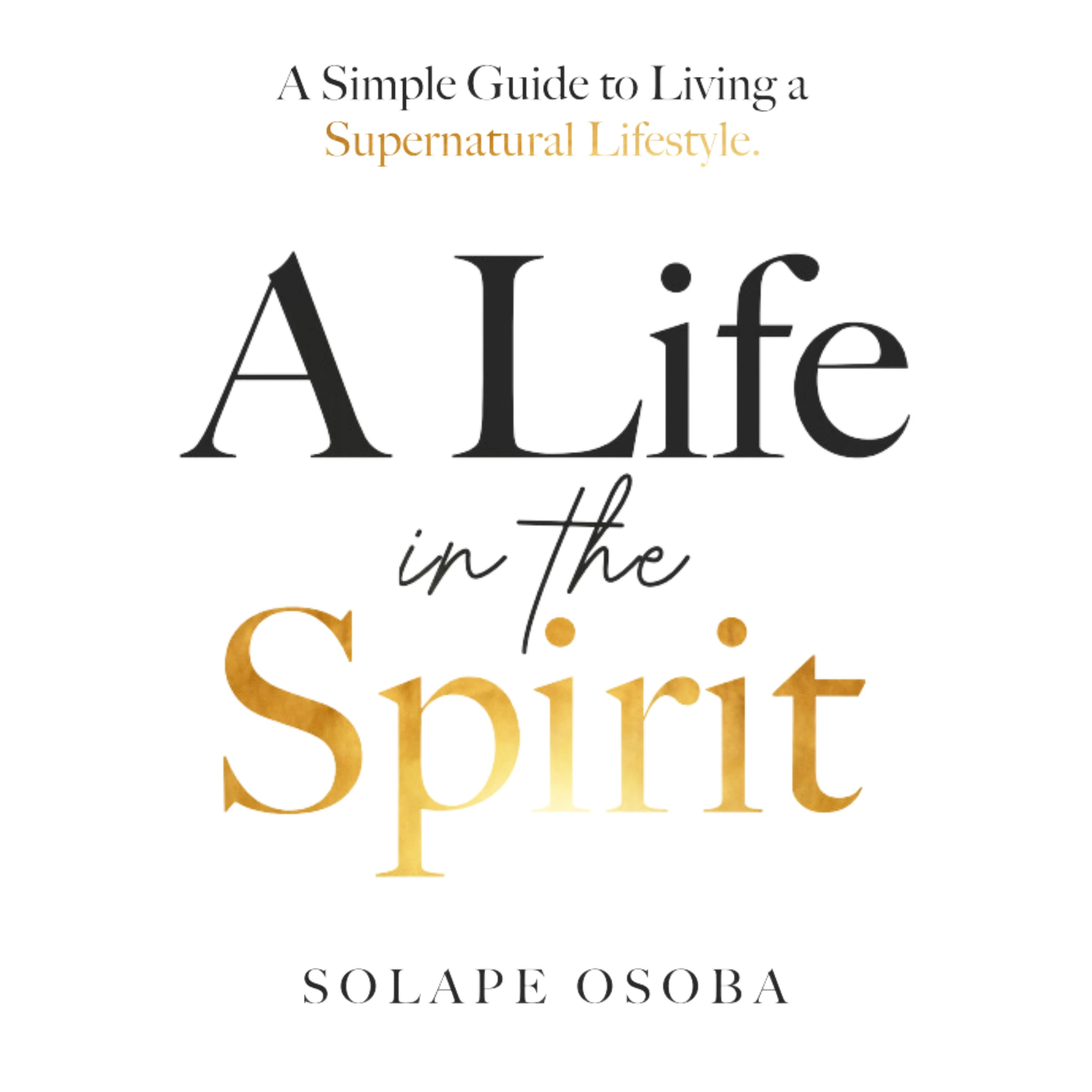 A Life in the Spirit Audiobook by Solape Osoba