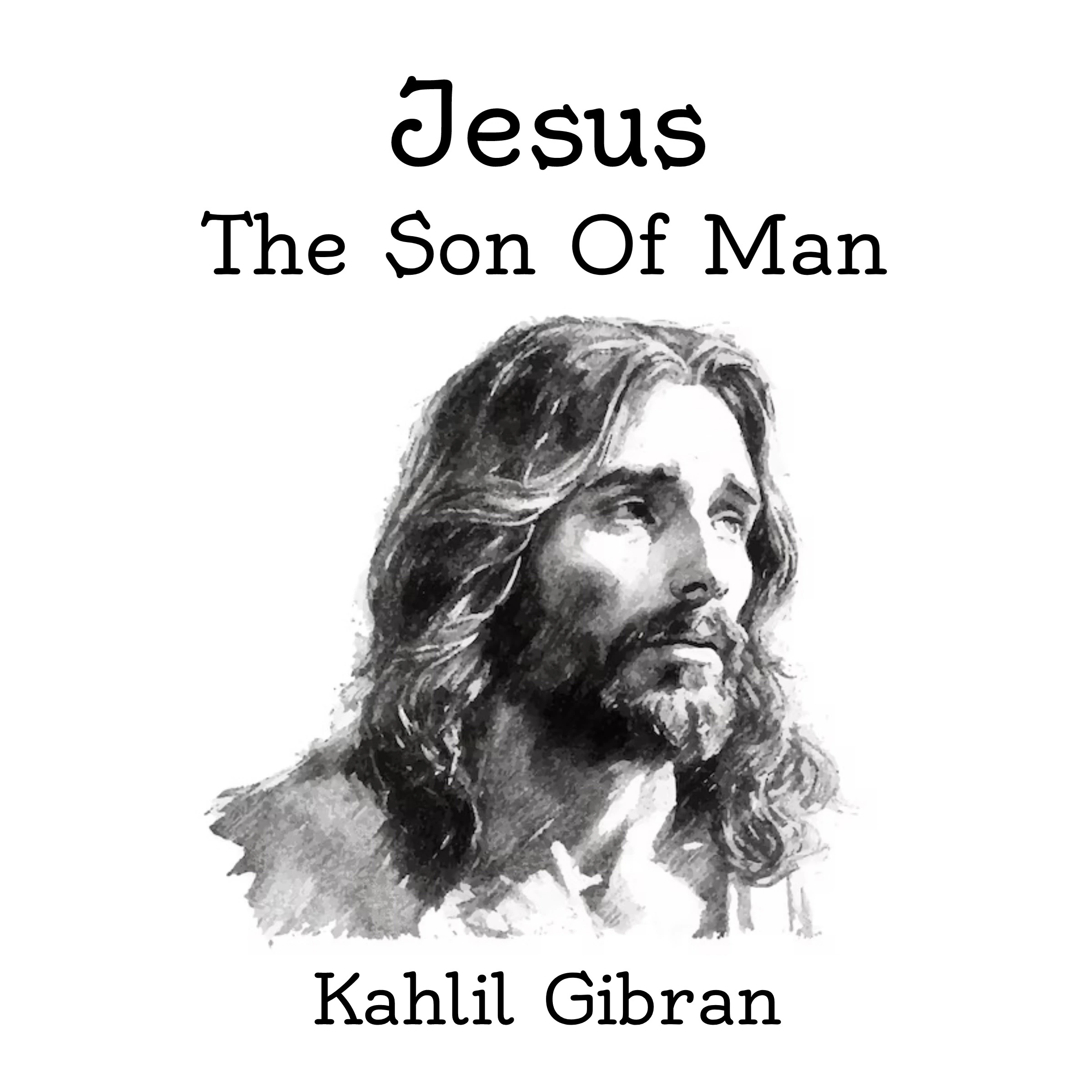 Jesus, The Son of Man by kahlil Gribran Audiobook