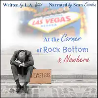 At the Corner of Rock Bottom & Nowhere Audiobook by L.A. Witt