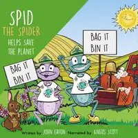 Spid the Spider Helps Save the Planet Audiobook by John Eaton