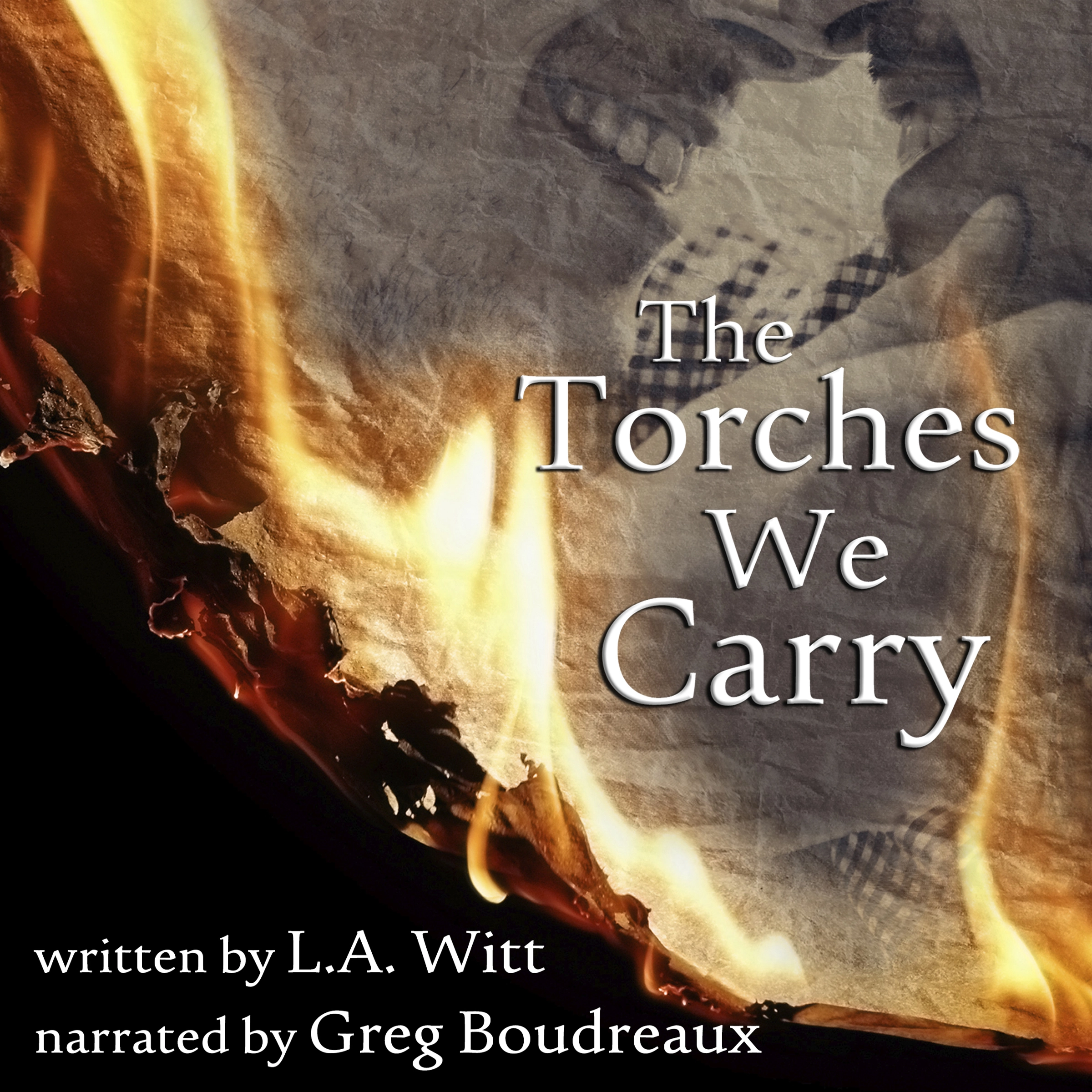 The Torches We Carry by L.A. Witt