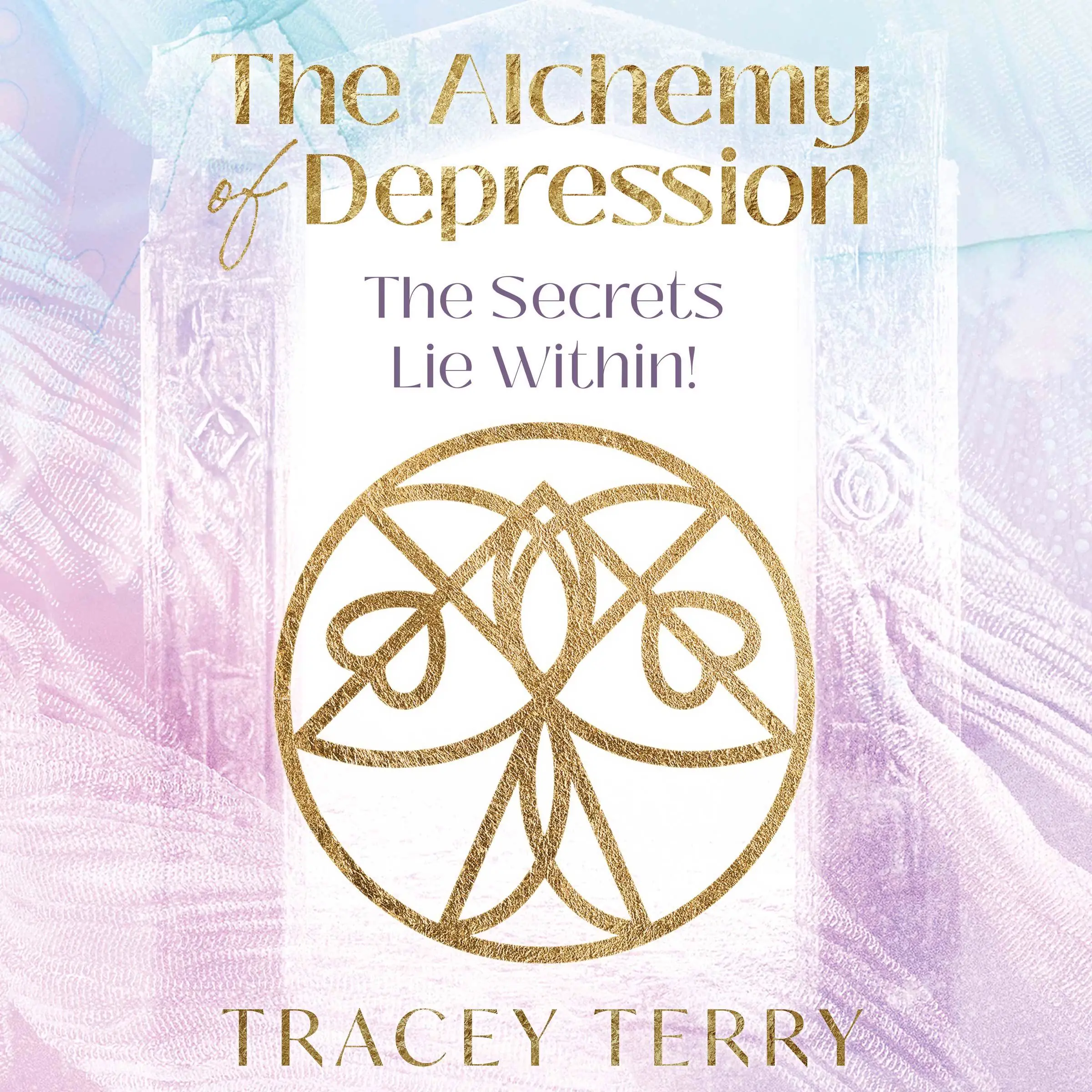 The Alchemy of Depression Audiobook by Tracey Terry