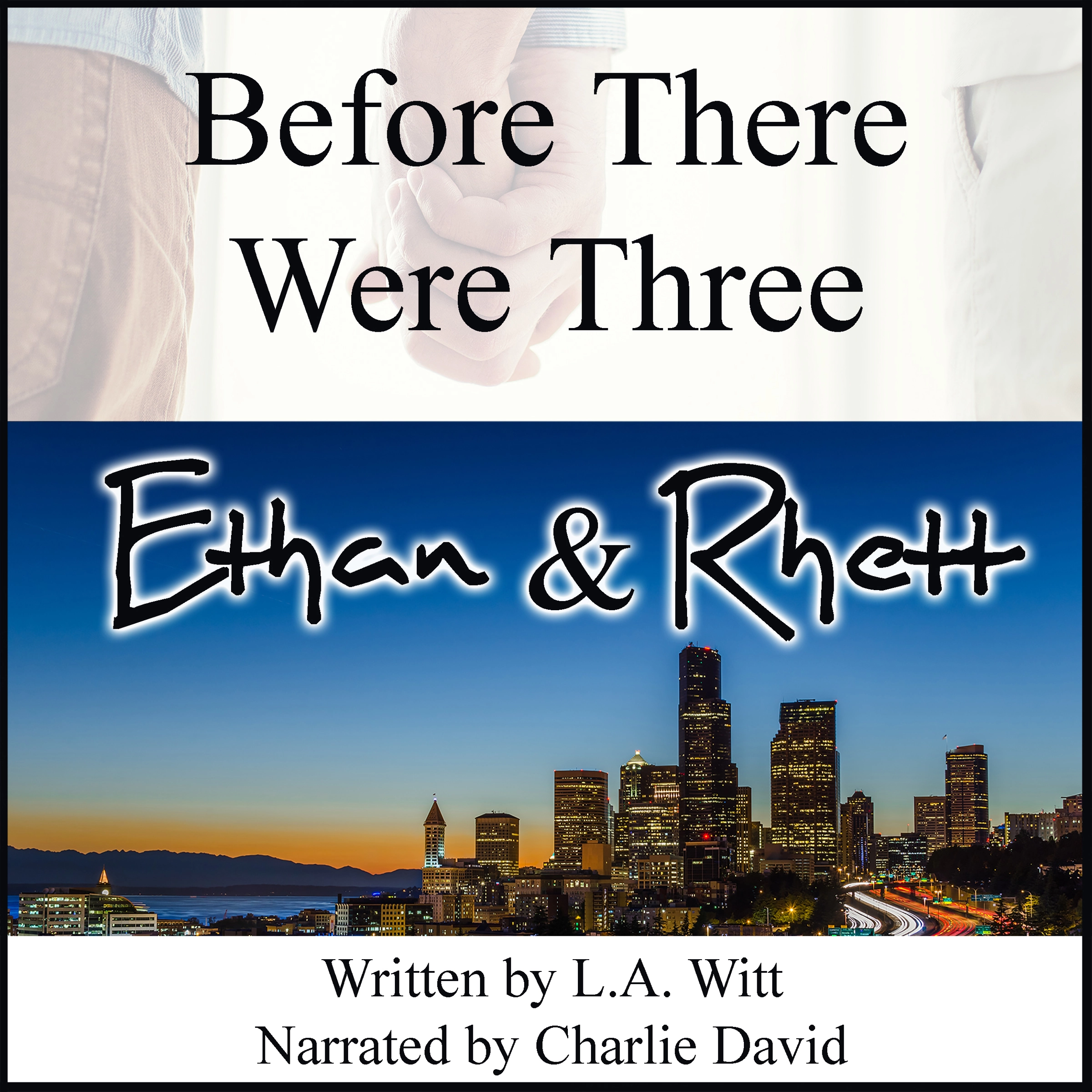 Before There Were Three: Ethan & Rhett by L.A. Witt