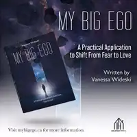 My Big Ego Audiobook by Vanessa Wideski