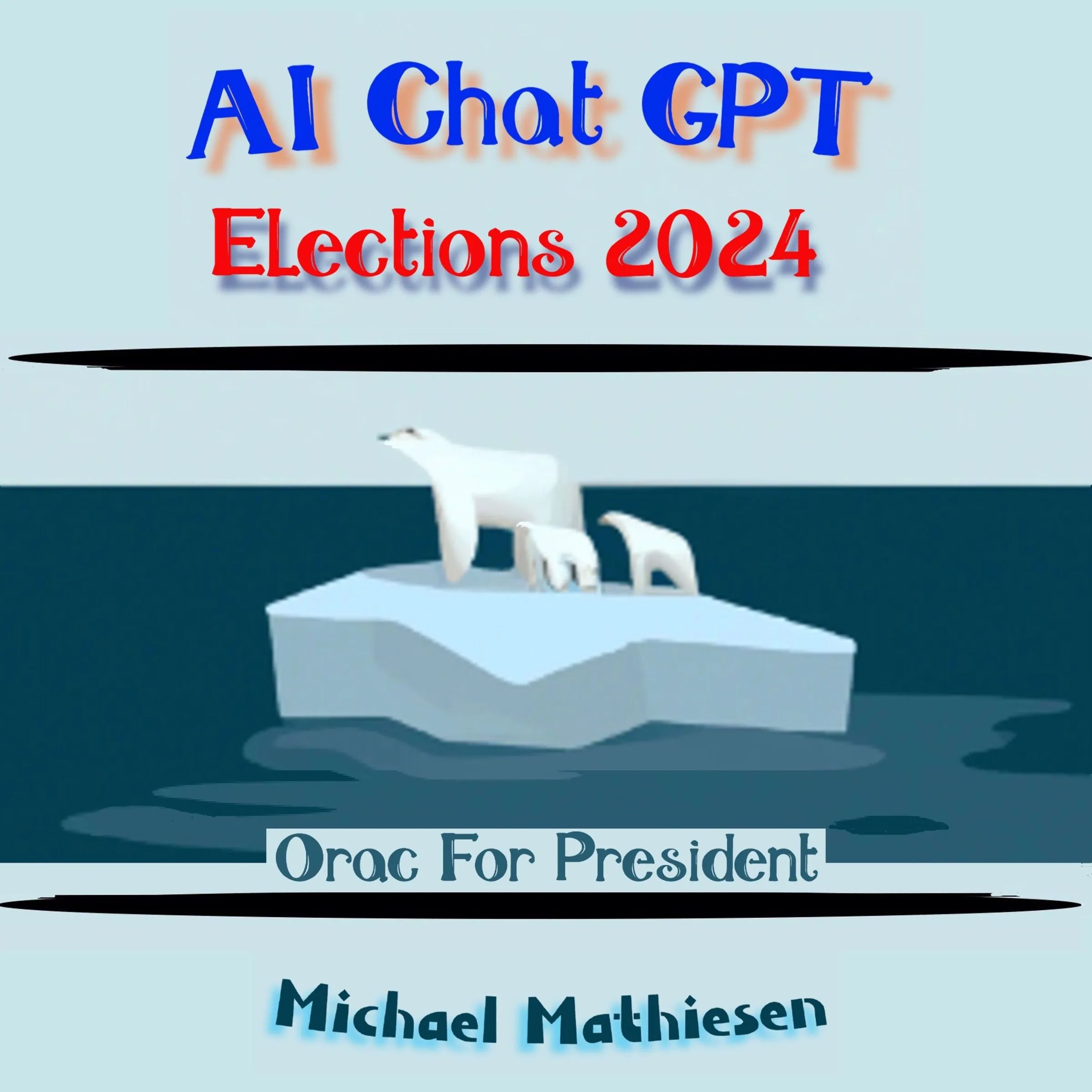 AI Chat GPT Elections 2024 by Michael Mathiesen