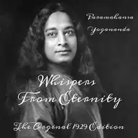 Whispers From Eternity Audiobook by Paramahansa Yogananda
