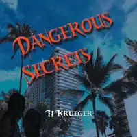 Dangerous Secrets Audiobook by HKrueger
