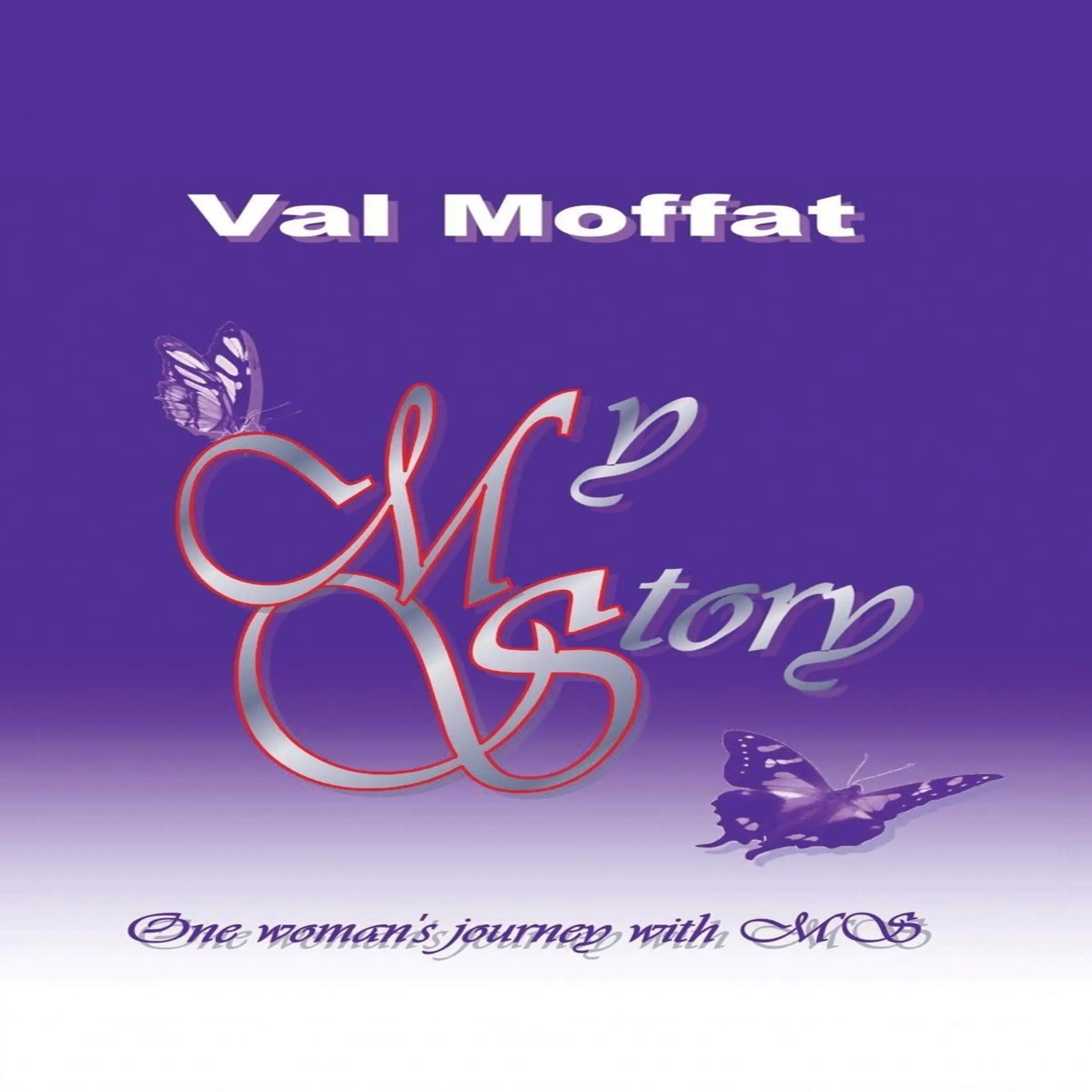 My MS Story Audiobook by Valerie Moffat