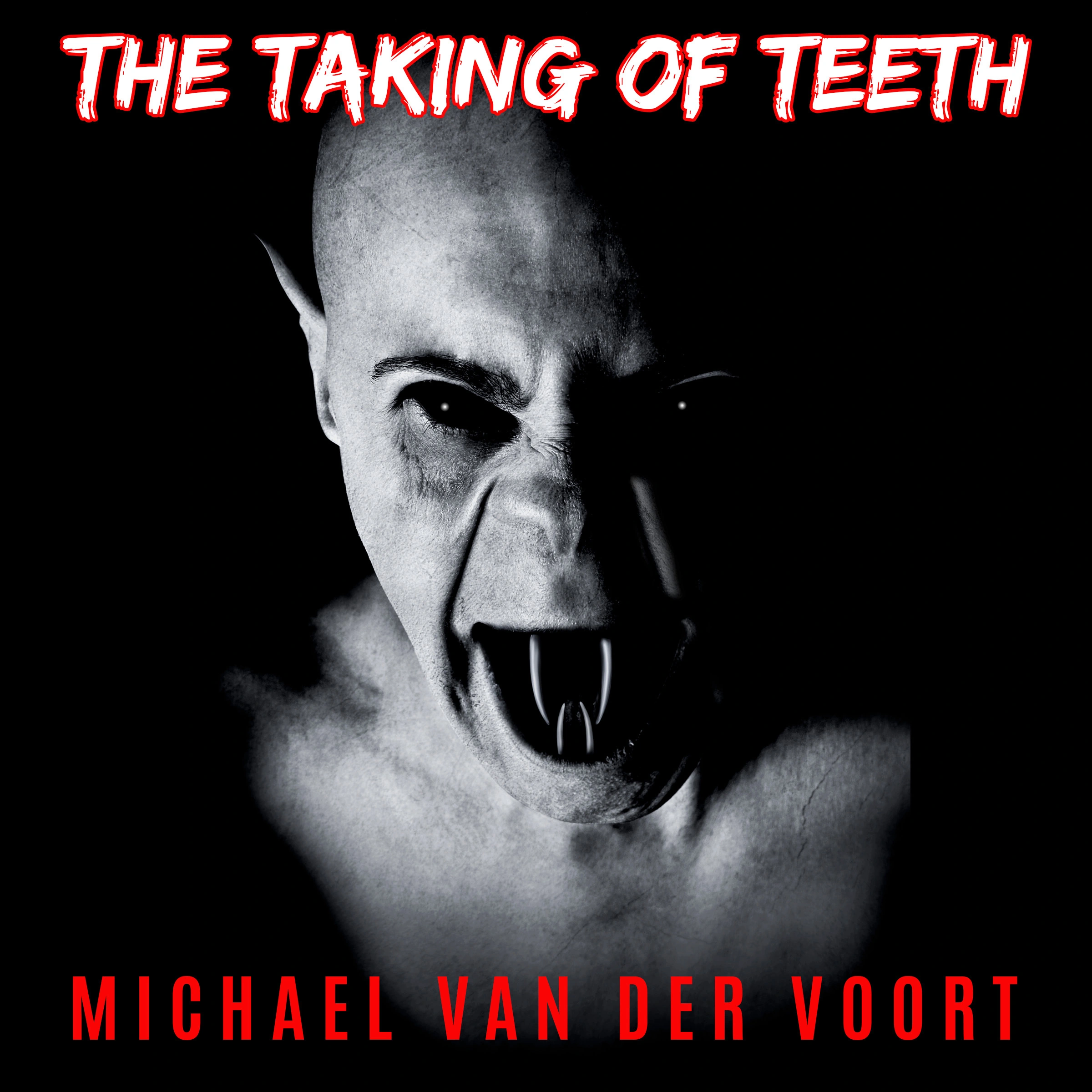 The Taking Of Teeth by Michael van der Voort Audiobook