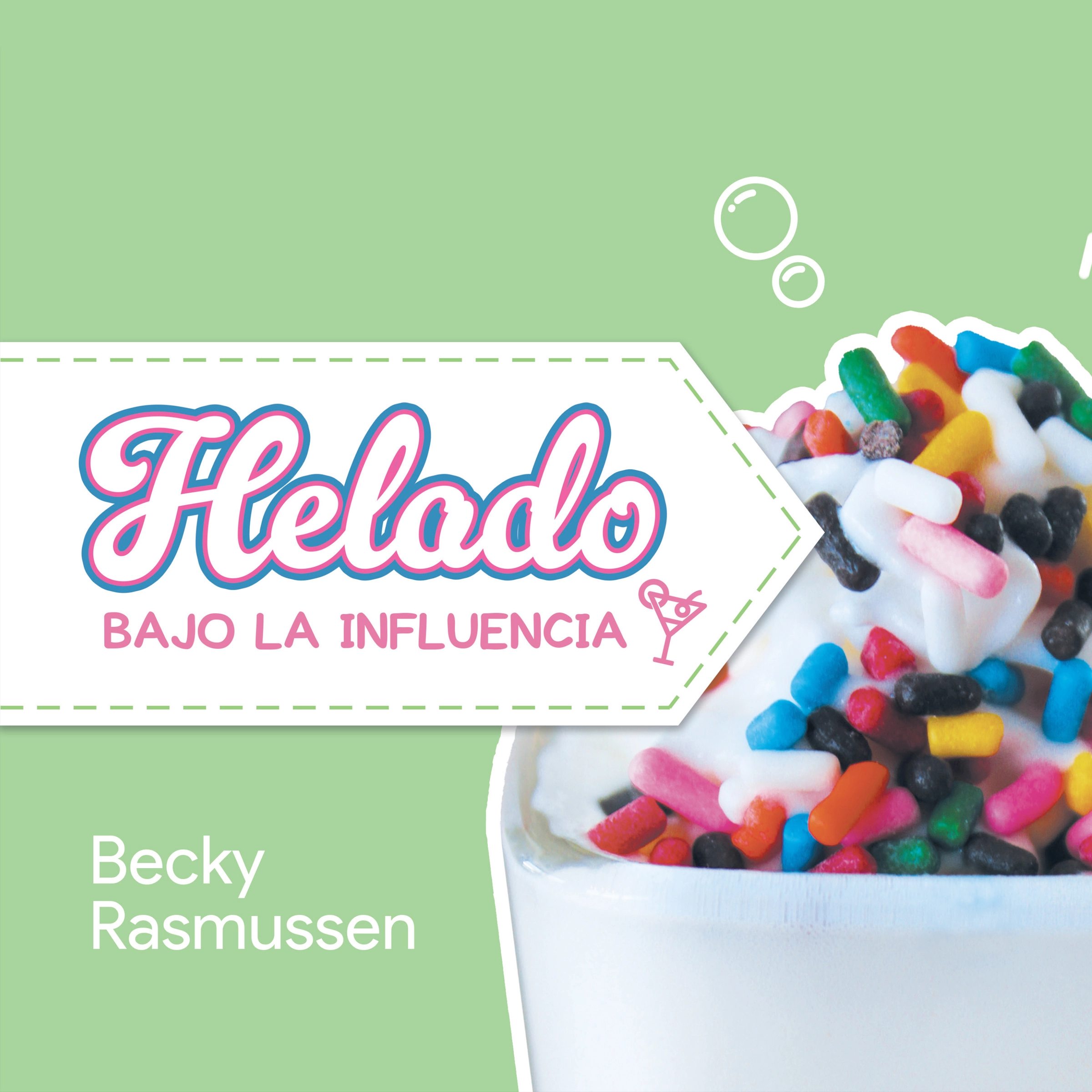 Helado Bajo La Influencia (Spanish Edition) by Becky Rasmussen Audiobook