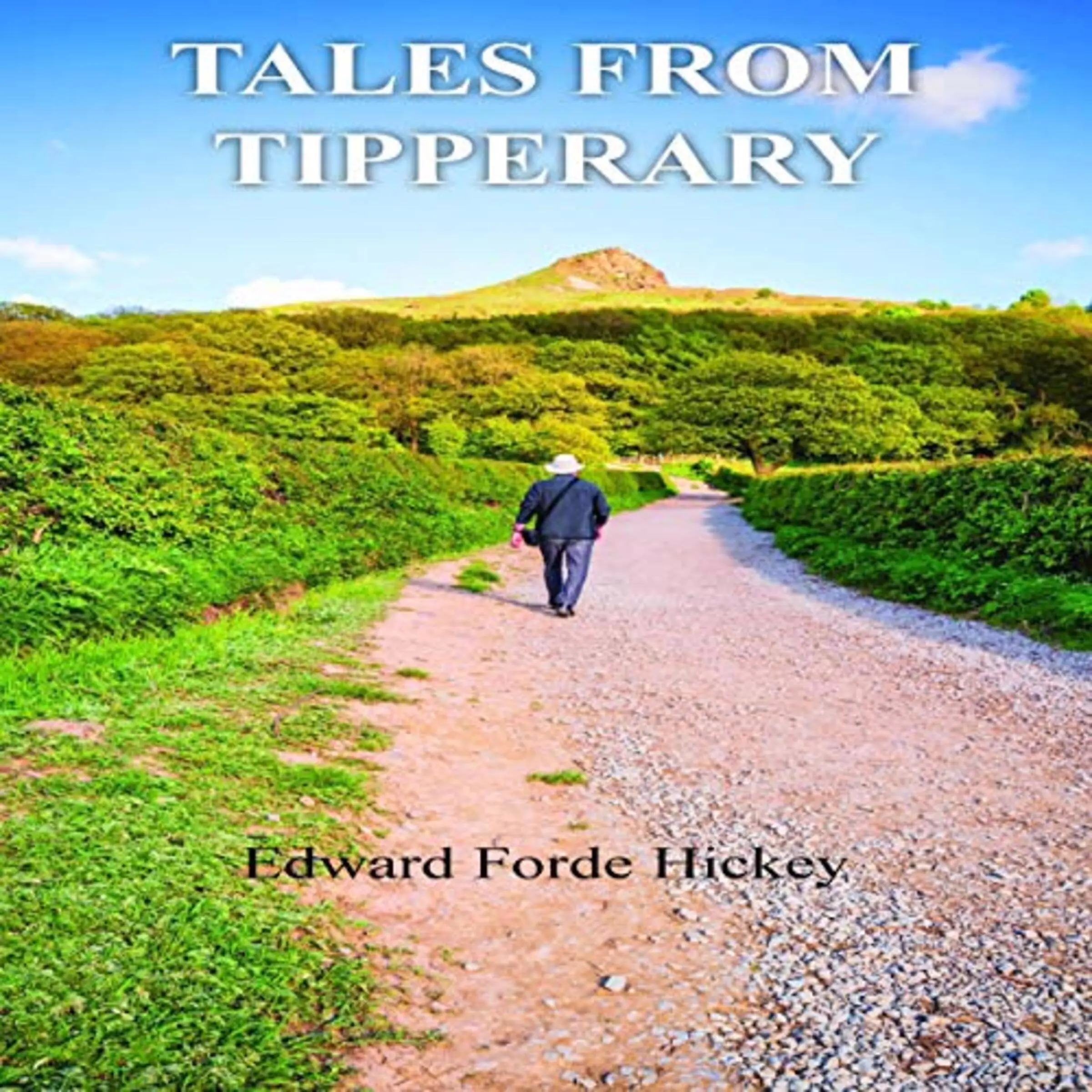 Tales from Tipperary by Edward Forde Hickey Audiobook