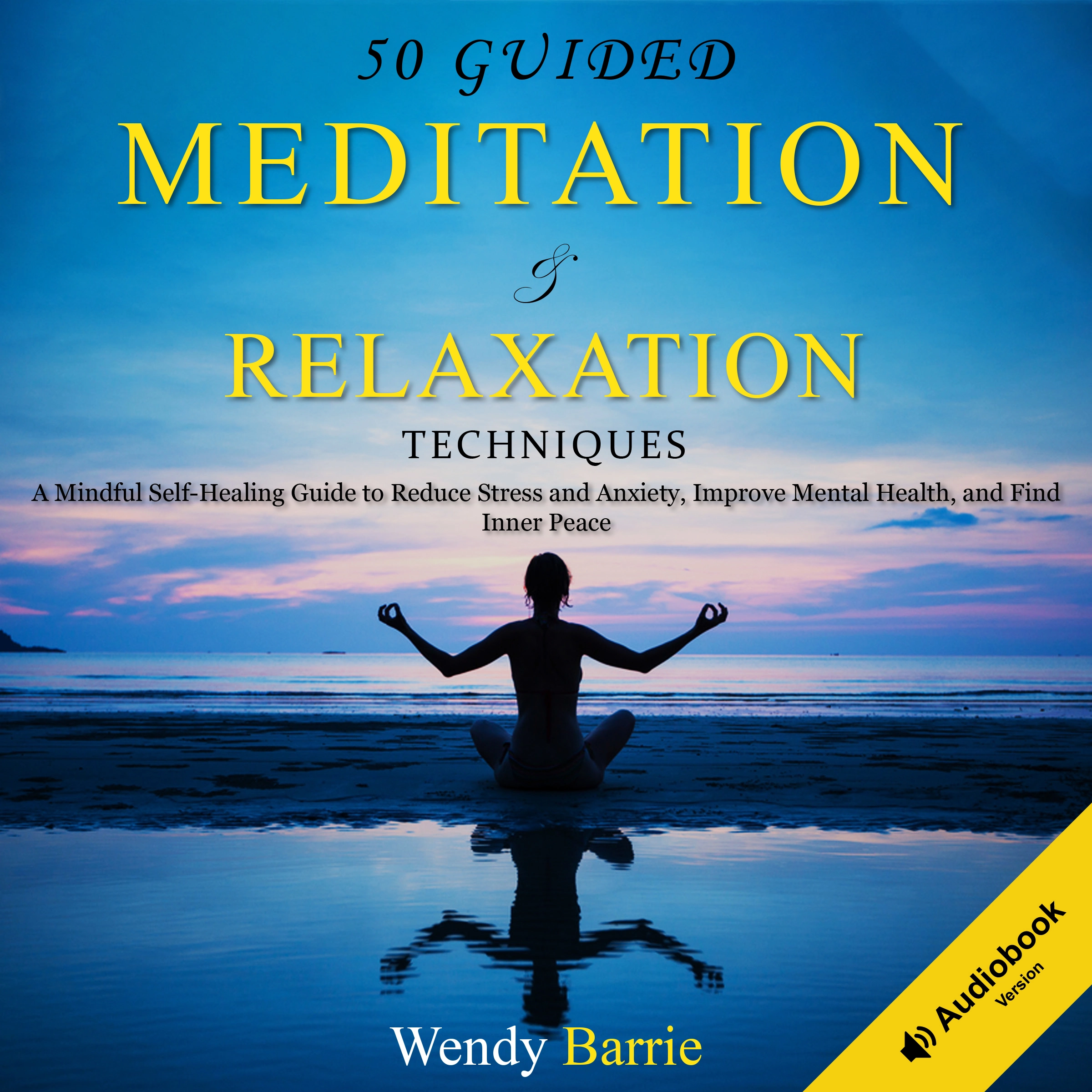 Guided Meditation & Relaxation Techniques by Wendy Barrie Audiobook